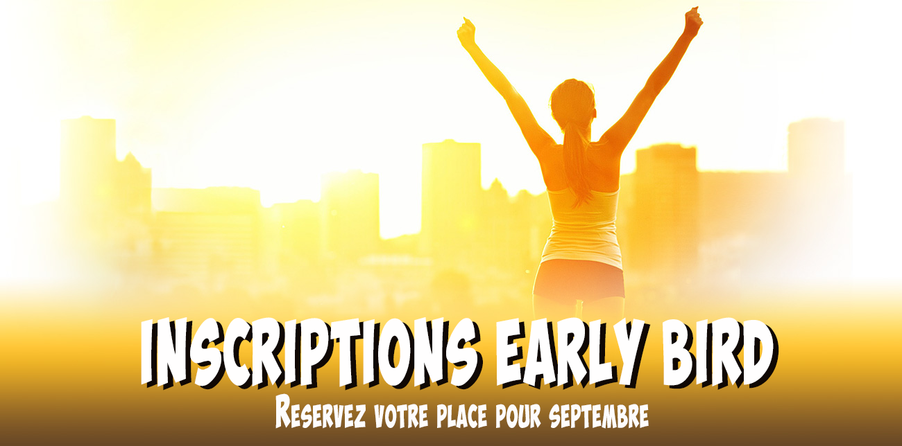 EARLY BIRD | Pre-Inscriptions saison 2018-2019