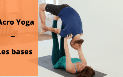 Acro Yoga – Les bases